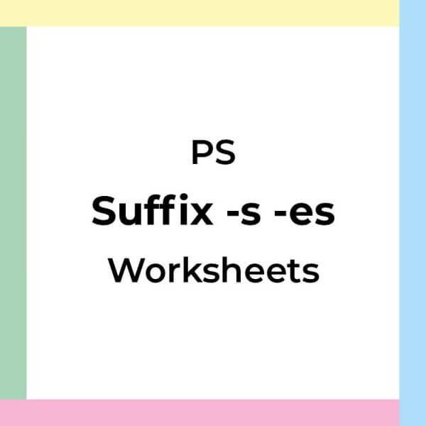 PS Suffix -s -es Worksheets